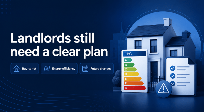 EPC Axed hero image showing a buy-to-let property, EPC rating card, checklist and caution icon, with the text “Landlords still need a clear plan”.